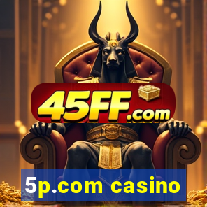 5p.com casino